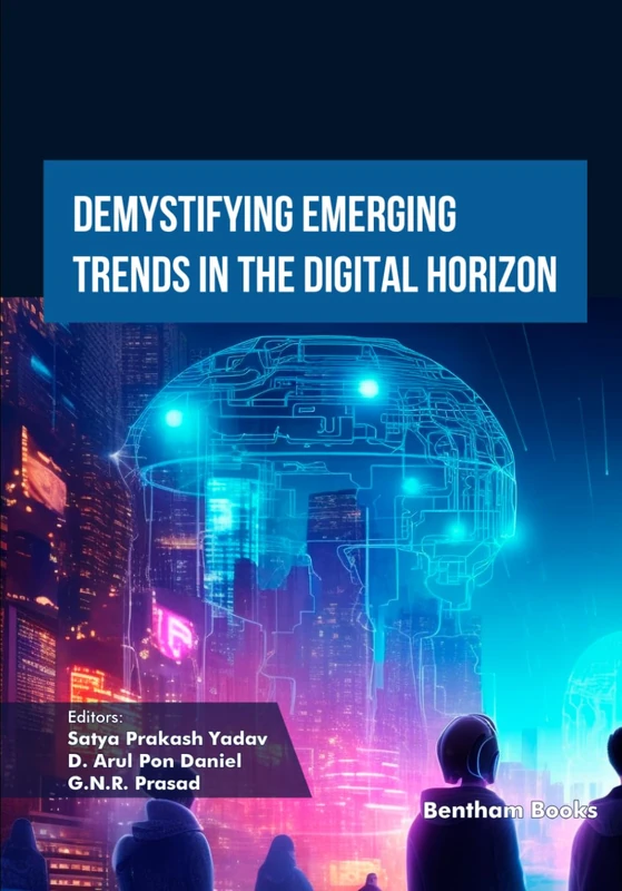 Demystifying Emerging Trends in the Digital Horizon (Emerging Trends in Computation Intelligence and Disruptive Technologies)