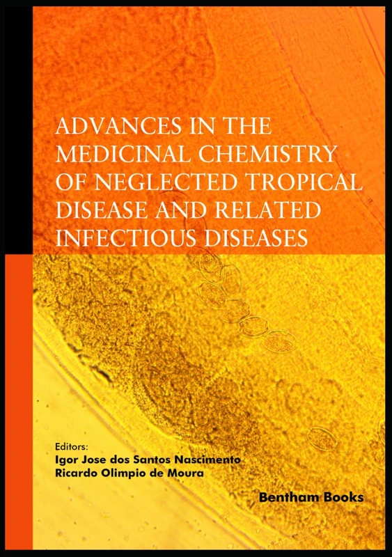 Advances in the Medicinal Chemistry of Neglected Tropical Disease and Related Infectious Diseases