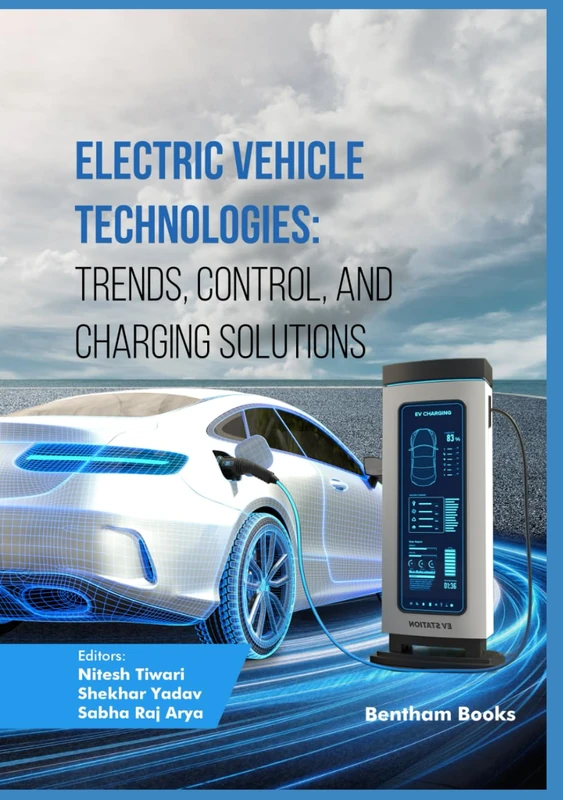 Electric Vehicle Technologies: Trends, Control, and Charging Solutions