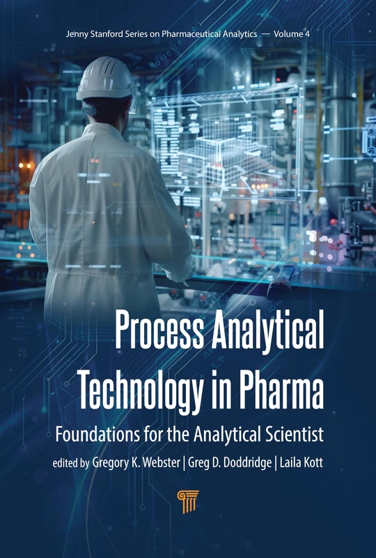 Process Analytical Technology in Pharma: Foundations for the Analytical Scientist