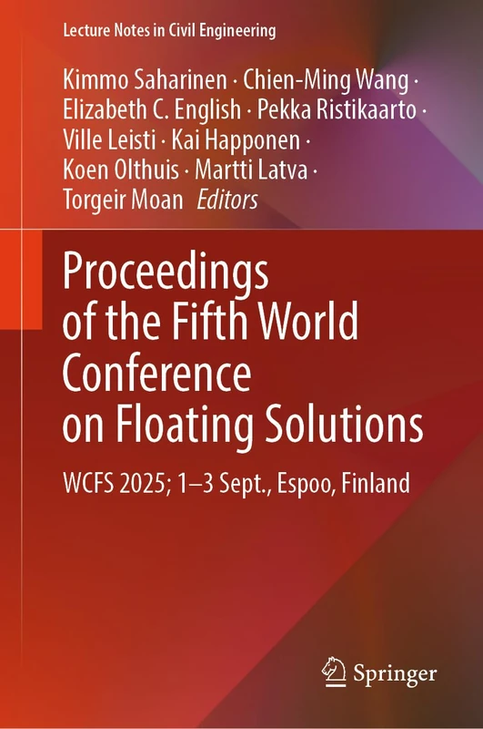 Proceedings of the Fifth World Conference on Floating Solutions: WCFS 2025; 1-3 Sept., Espoo, Finland (Lecture Notes in Civil Engineering, 863)