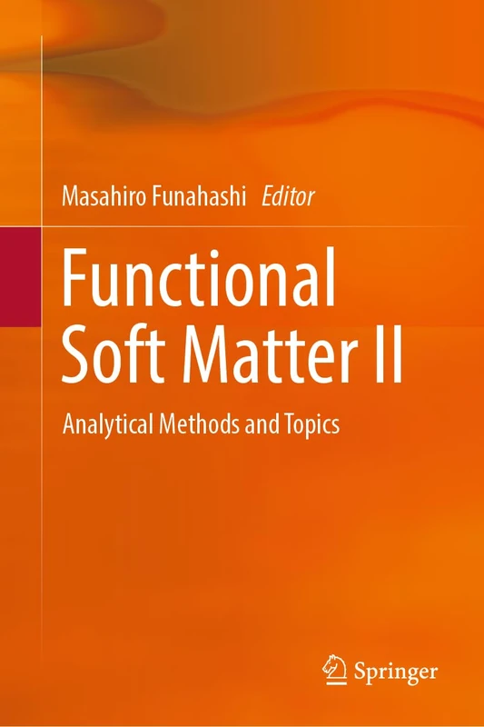 Functional Soft Matter II: Analytical Methods and Topics