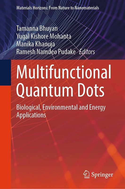 Multifunctional Quantum Dots: Biological, Environmental and Energy Applications (Materials Horizons: From Nature to Nanomaterials)