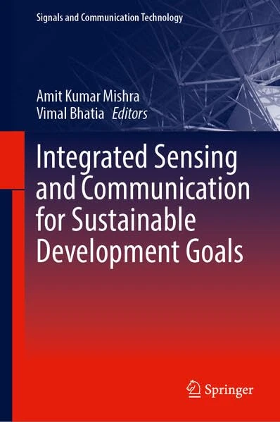 Integrated Sensing and Communication for Sustainable Development Goals (Signals and Communication Technology)
