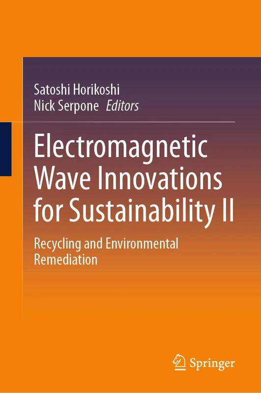 Electromagnetic Wave Innovations for Sustainability II: Recycling and Environmental Remediation