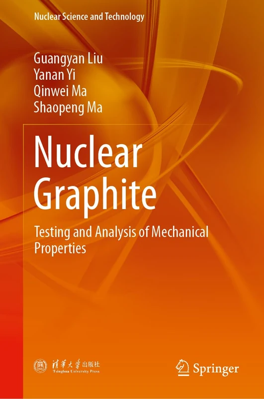 Nuclear Graphite: Testing and Analysis of Mechanical Properties (Nuclear Science and Technology)