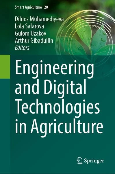 Engineering and Digital Technologies in Agriculture (Smart Agriculture, 20)