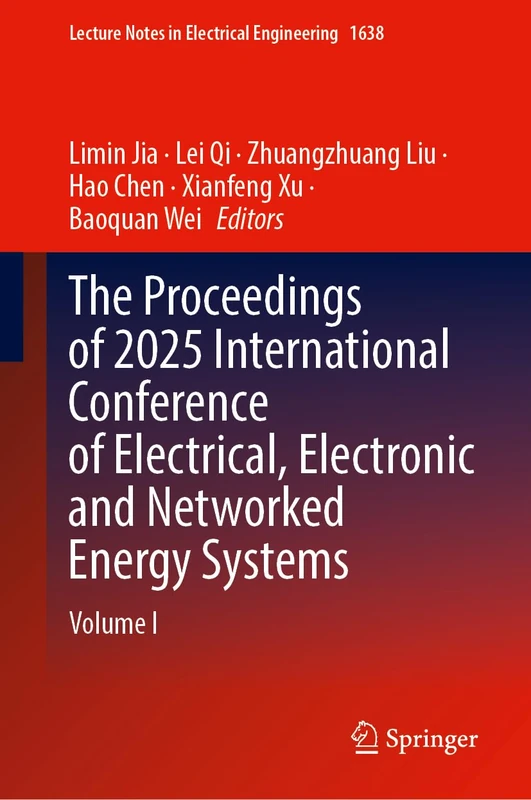 The Proceedings of 2025 International Conference of Electrical, Electronic and Networked Energy Systems: Volume I (Lecture Notes in Electrical Engineering, 1638)