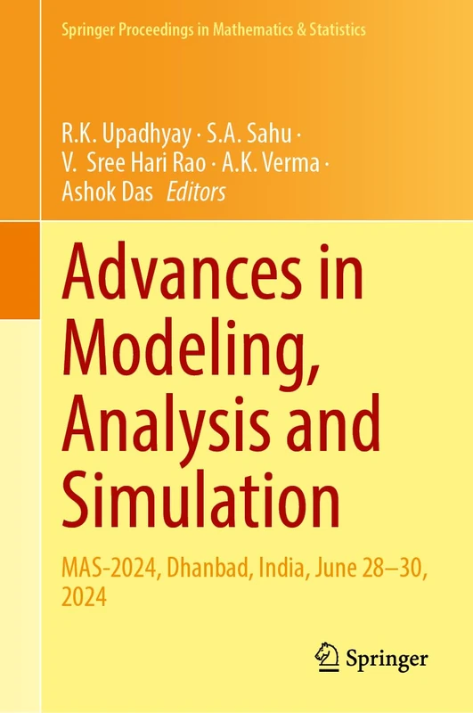Advances in Modeling, Analysis and Simulation: MAS-2024, Dhanbad, India, June 28–30, 2024 (Springer Proceedings in Mathematics & Statistics, 560)