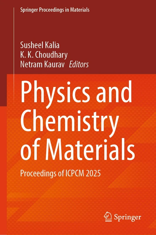 Physics and Chemistry of Materials: Proceedings of ICPCM 2025 (Springer Proceedings in Materials, 121)
