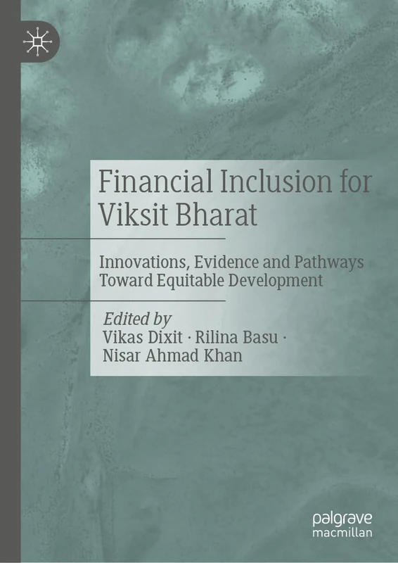 Financial Inclusion for Viksit Bharat: Innovations, Evidence and Pathways Toward Equitable Development