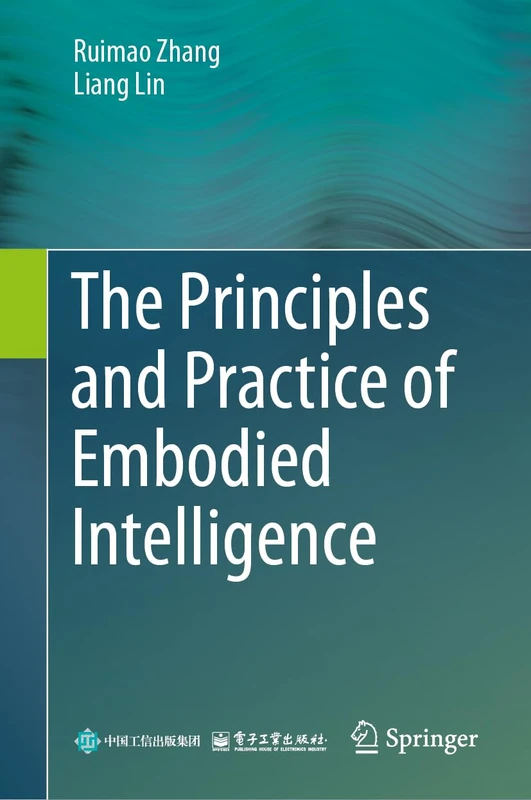 The Principles and Practice of Embodied Intelligence