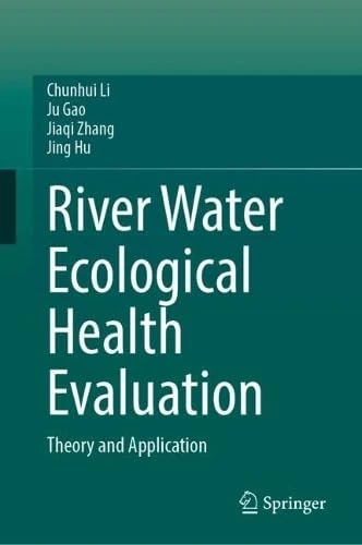 River Water Ecological Health Evaluation: Theory and Application