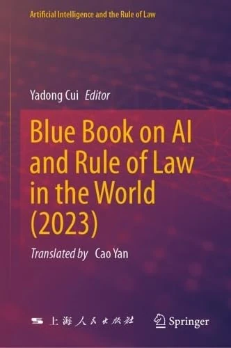 Blue Book on AI and Rule of Law in the World (2023) (Artificial Intelligence and the Rule of Law)