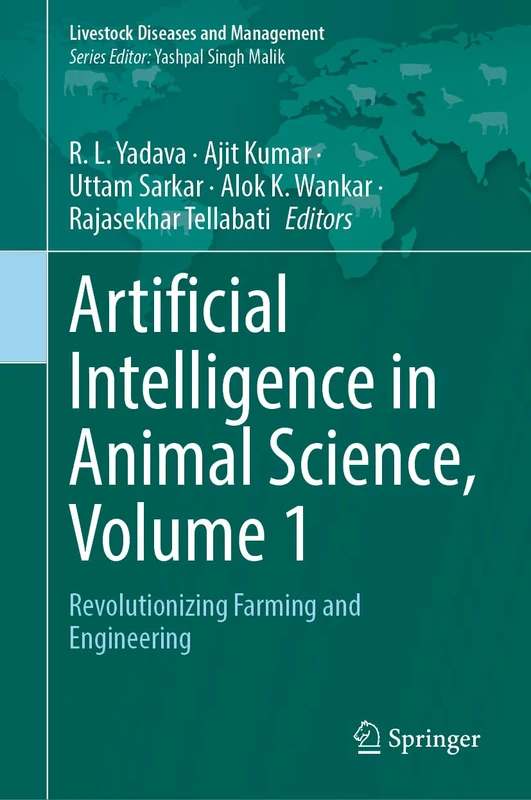 Artificial Intelligence in Animal Science, Volume 1: Revolutionizing Farming and Engineering (Livestock Diseases and Management)