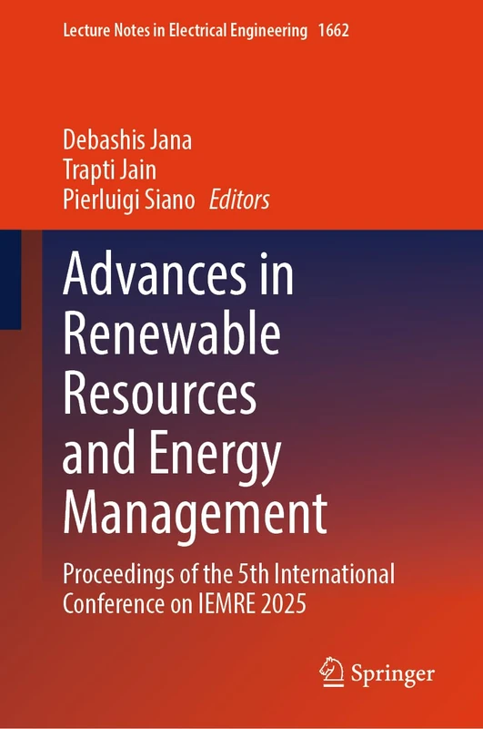 Advances in Renewable Resources and Energy Management: Proceedings of the 5th International Conference on IEMRE 2025: 1662 (Lecture Notes in Electrical Engineering, 1662)