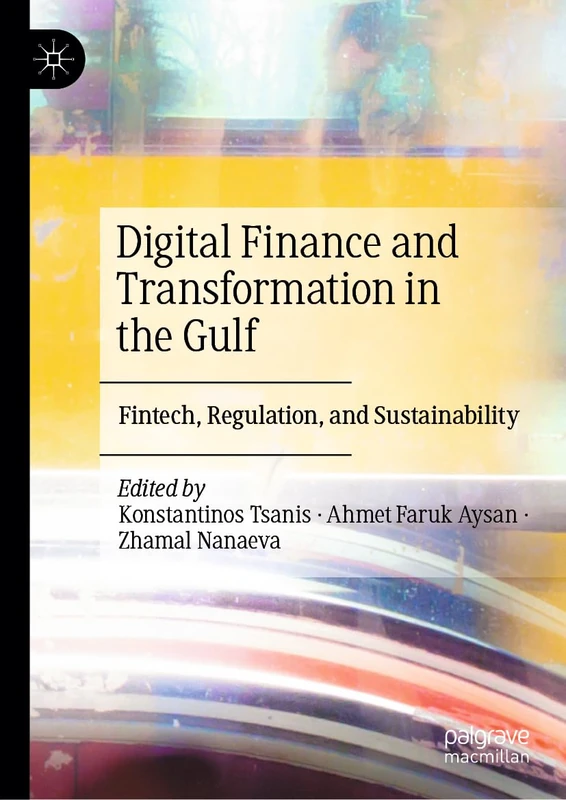 Digital Finance and Transformation in the Gulf: Fintech, Regulation, and Sustainability