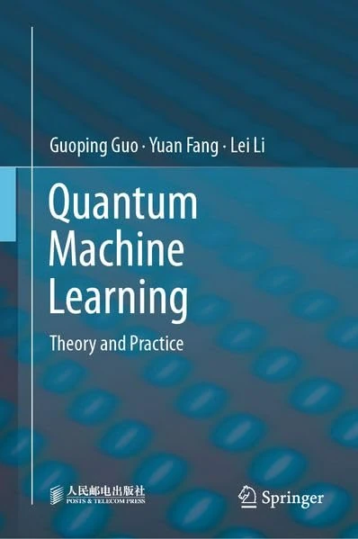 Quantum Machine Learning: Theory and Practice