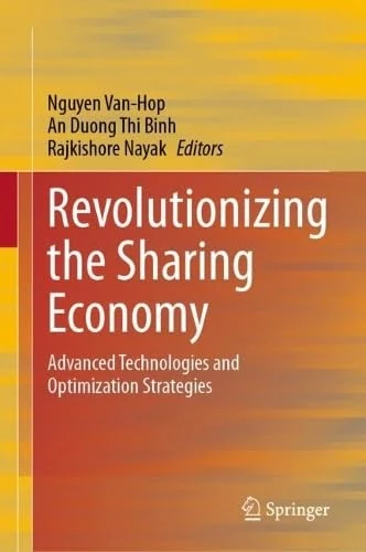 Revolutionizing the Sharing Economy: Advanced Technologies and Optimization Strategies