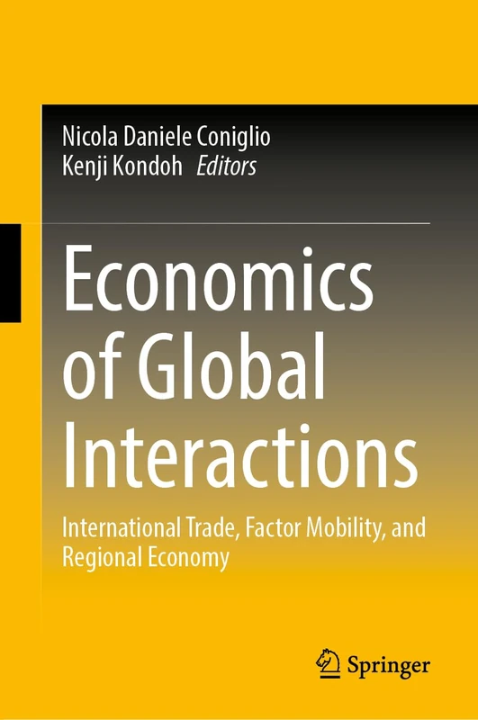 Economics of Global Interactions: International Trade, Factor Mobility, and Regional Economy