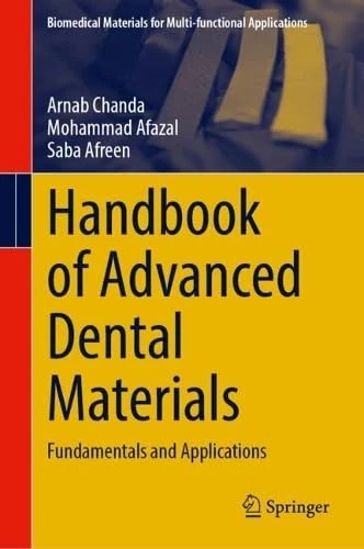 Handbook of Advanced Dental Materials: Fundamentals and Applications (Biomedical Materials for Multi-functional Applications)