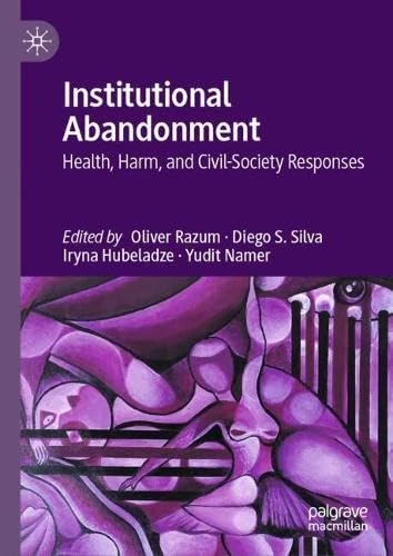 Institutional Abandonment: Health, Harm, and Civil-Society Responses