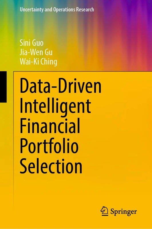 Data-Driven Intelligent Financial Portfolio Selection (Uncertainty and Operations Research)