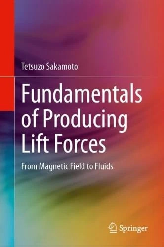 Fundamentals of Producing Lift Forces: From Magnetic Field to Fluids