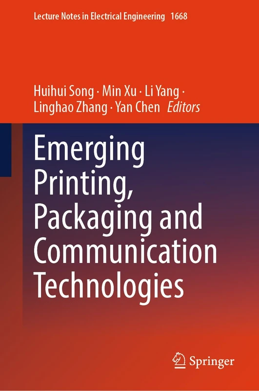 Emerging Printing, Packaging and Communication Technologies (Lecture Notes in Electrical Engineering, 1668)