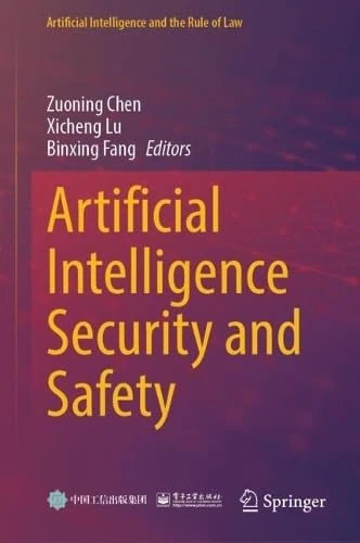 Artificial Intelligence Security and Safety (Artificial Intelligence and the Rule of Law)