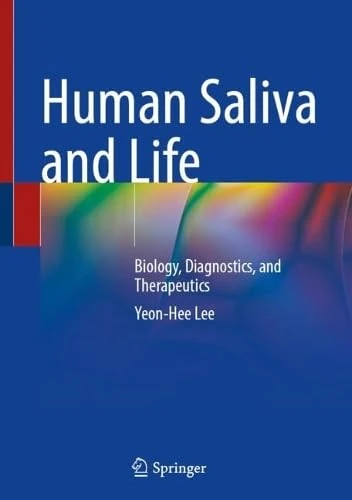 Human Saliva and Life: Biology, Diagnostics, and Therapeutics