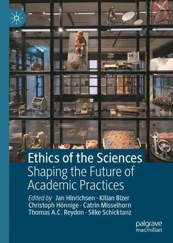 Ethics of the Sciences: Shaping the Future of Academic Practices