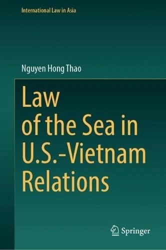 Law of the Sea in U.S.-Vietnam Relations (International Law in Asia)