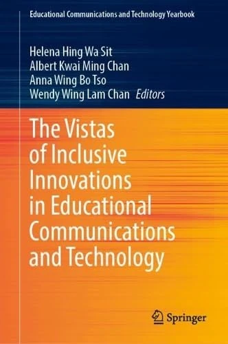 The Vistas of Inclusive Innovations in Educational Communications and Technology