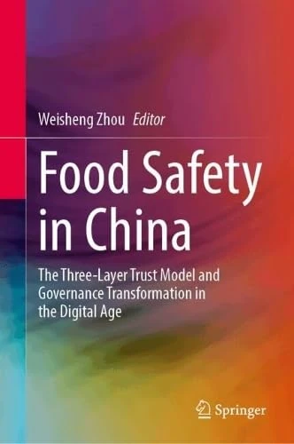 Food Safety in China: The Three-Layer Trust Model and Governance Transformation in the Digital Age