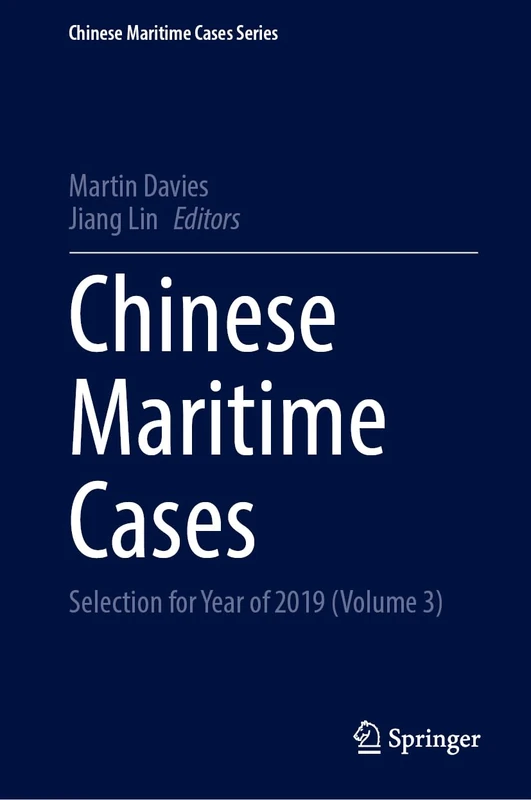 Chinese Maritime Cases: Selection for Year of 2019 (Volume 3) (Chinese Maritime Cases Series)