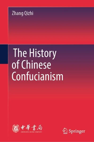 The History of Chinese Confucianism