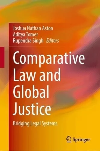 Comparative Law and Global Justice: Bridging Legal Systems