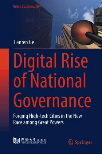 Digital Rise of National Governance: Forging High-tech Cities in the New Race among Great Powers (Urban Sustainability)