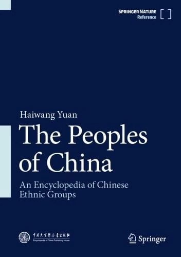 The Peoples of China: An Encyclopedia of Chinese Ethnic Groups