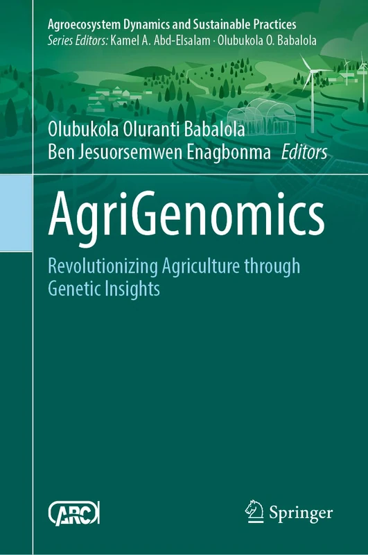AgriGenomics: Revolutionizing Agriculture through Genetic Insights (Sustainability Sciences in Asia and Africa)
