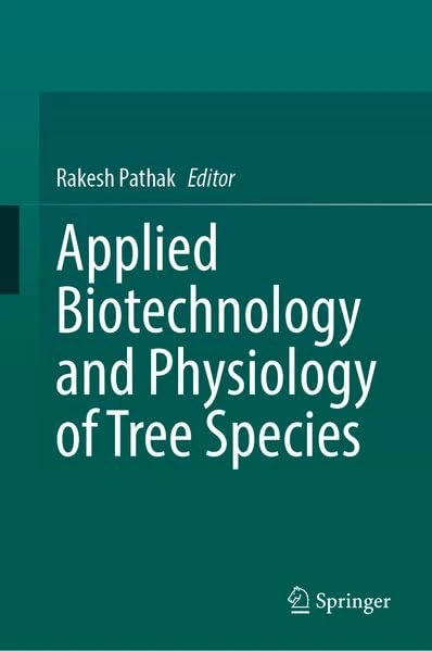 Applied Biotechnology and Physiology of Tree Species