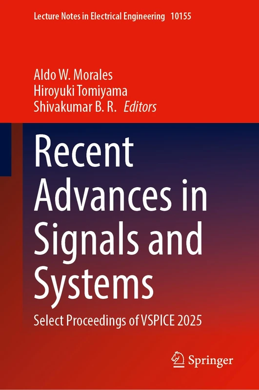 Recent Advances in Signals and Systems: Select Proceedings of VSPICE 2025 (Lecture Notes in Electrical Engineering, 10155)