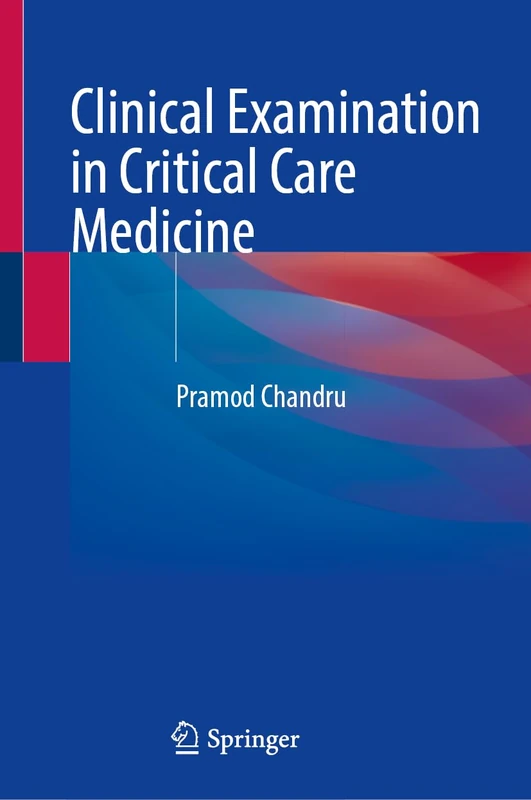 Clinical Examination in Critical Care Medicine