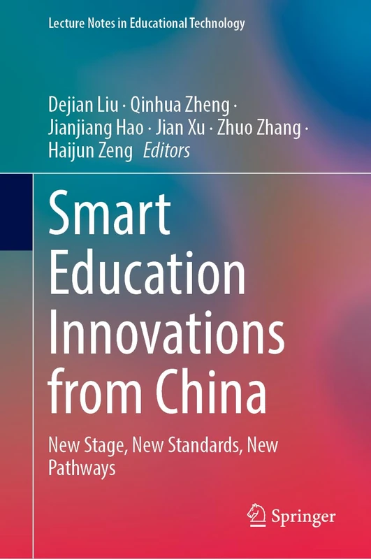 Smart Education Innovations from China: New Stage, New Standards, New Pathways (Lecture Notes in Educational Technology)