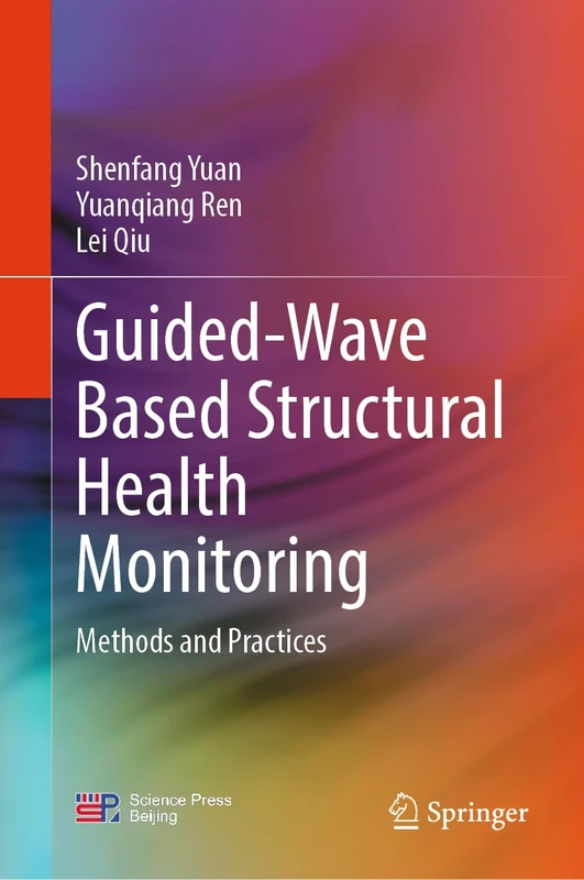 Guided-Wave Based Structural Health Monitoring: Methods and Practices
