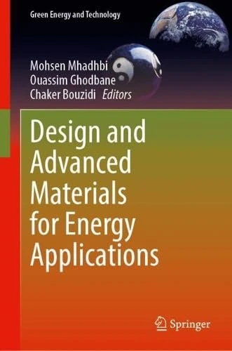 Design and Advanced Materials for Energy Applications - Green Energy Book