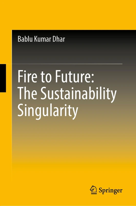 Fire to Future: The Sustainability Singularity