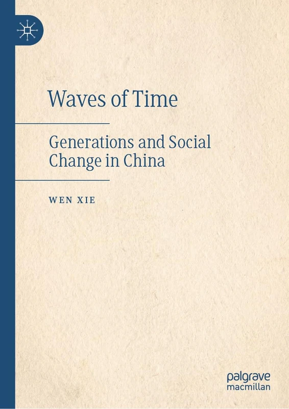 Waves of Time: Generations and Social Change in China