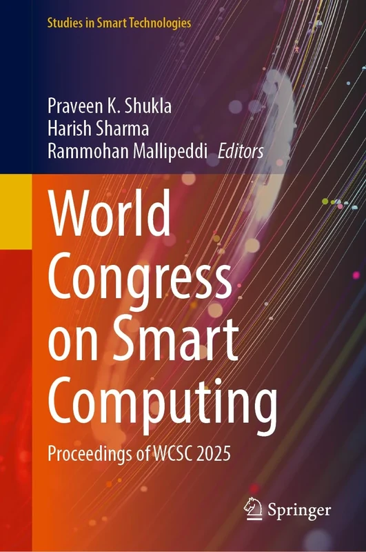 World Congress on Smart Computing: Proceedings of WCSC 2025 (Studies in Smart Technologies)